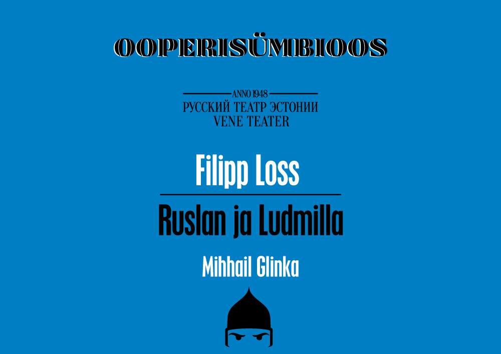 Ooperisümbioos Filipp Loss – „Ruslan ja Ludmilla“